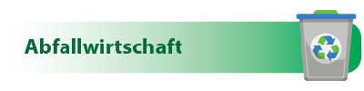 Grafik f&uuml;r die Unterrubrik Abfallwirtschaft